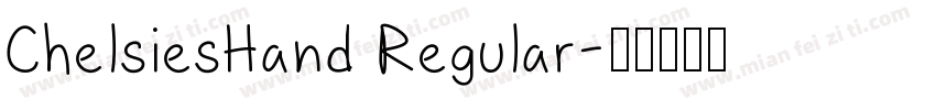 ChelsiesHand Regular字体转换